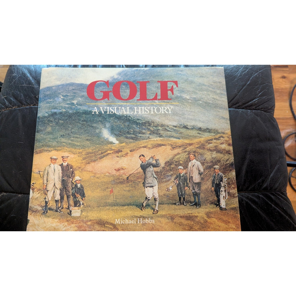 Golf: A Visual History Hardcover Book by Michael Hobbs Vintage 1991